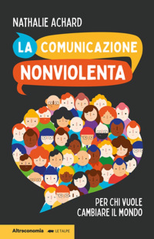 La comunicazione nonviolenta. Per chi vuole cambiare il mondo - Librerie.coop La comunicazione nonviolenta. Per chi vuole cambiare il mondo - Librerie.coop