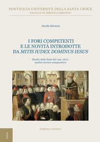 I Fori competenti e le novità introdotte da Mitis Iudex Dominus Iesus - Librerie.coop I Fori competenti e le novità introdotte da Mitis Iudex Dominus Iesus - Librerie.coop