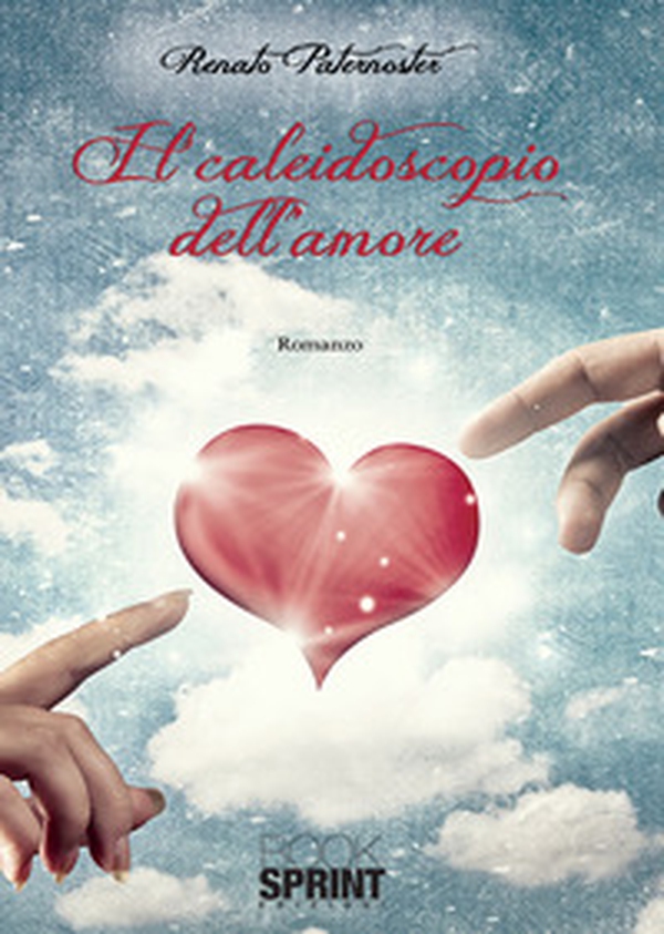 Il caleidoscopio dell'amore - Librerie.coop Il caleidoscopio dell'amore - Librerie.coop
