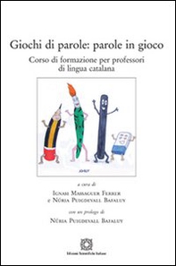 Giochi di parole. Parole in gioco. Corso di formazione per professori di lingua catalana - Librerie.coop