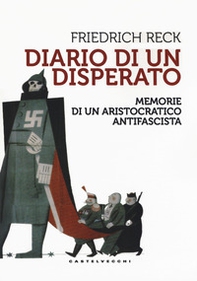 Diario di un disperato. Memorie di un aristocratico antifascista - Librerie.coop Diario di un disperato. Memorie di un aristocratico antifascista - Librerie.coop