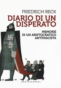 Diario di un disperato. Memorie di un aristocratico antifascista - Librerie.coop