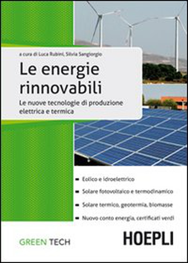 Le fonti energetiche rinnovabili. Le nuove tecnologie di produzione elettrica e termica - Librerie.coop Le fonti energetiche rinnovabili. Le nuove tecnologie di produzione elettrica e termica - Librerie.coop