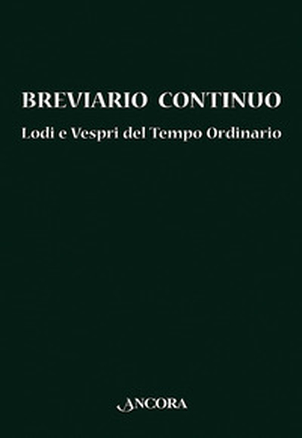 Breviario continuo. Lodi e Vespri del tempo ordinario - Librerie.coop Breviario continuo. Lodi e Vespri del tempo ordinario - Librerie.coop