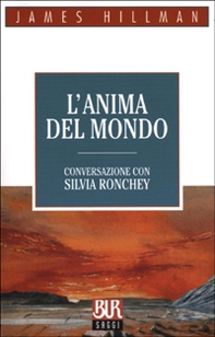 L'anima del mondo. Conversazione con Silvia Ronchey - Librerie.coop