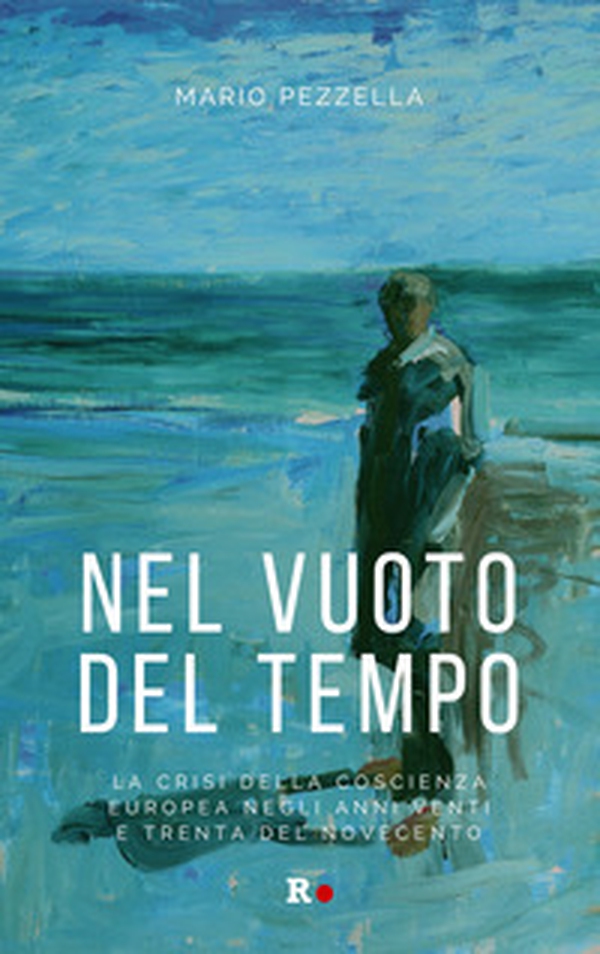 Nel vuoto del tempo. La crisi della coscienza europea negli anni Venti e Trenta del Novecento - Librerie.coop Nel vuoto del tempo. La crisi della coscienza europea negli anni Venti e Trenta del Novecento - Librerie.coop