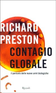 Contagio globale, il pericolo delle nuove armi biologiche - Librerie.coop
