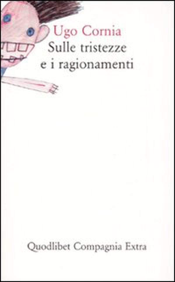 Sulle tristezze e i ragionamenti - Librerie.coop Sulle tristezze e i ragionamenti - Librerie.coop