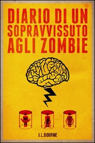 Diario di un sopravvissuto agli zombie - Vol. 1 - Librerie.coop