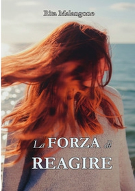 La forza di reagire - Librerie.coop