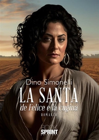 La santa de Felice e la cugina - Librerie.coop