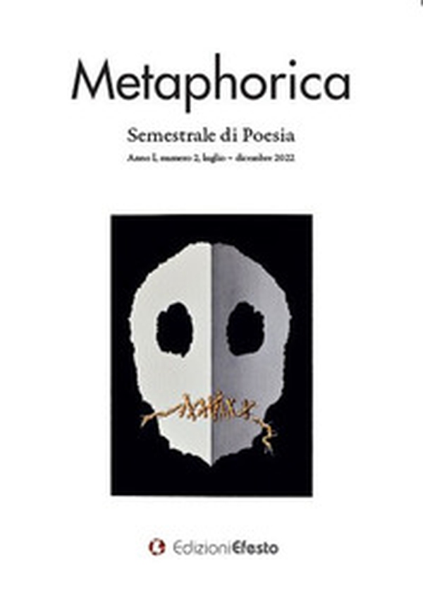 Metaphorica. Semestrale di poesia - Vol. 2 - Librerie.coop Metaphorica. Semestrale di poesia - Vol. 2 - Librerie.coop