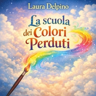 La scuola dei colori perduti - Librerie.coop