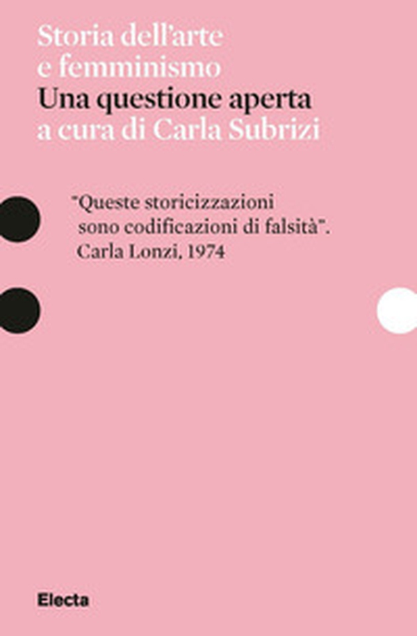 Storia dell'arte e femminismo. Una questione aperta - Librerie.coop Storia dell'arte e femminismo. Una questione aperta - Librerie.coop