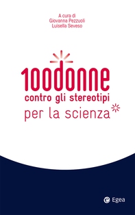 100 donne contro gli stereotipi per la scienza - Librerie.coop