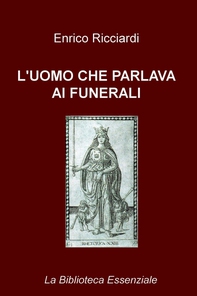 L'UOMO CHE PARLAVA AI FUNERALI - Librerie.coop