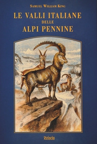 Le valli italiane delle Alpi Pennine - Librerie.coop