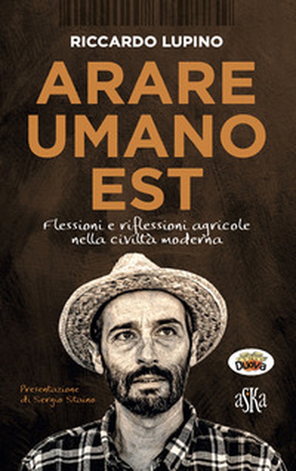 Arare umano est. Flessioni e riflessioni agricole nella civiltà moderna - Librerie.coop Arare umano est. Flessioni e riflessioni agricole nella civiltà moderna - Librerie.coop