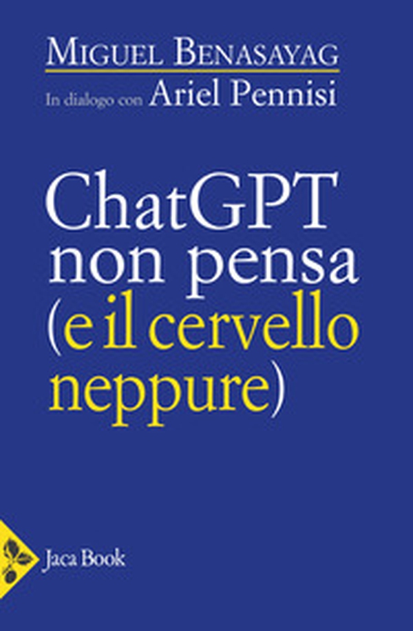 ChatGPT non pensa (e il cervello neppure) - Librerie.coop ChatGPT non pensa (e il cervello neppure) - Librerie.coop