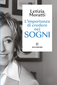 L’importanza di credere nei sogni - Librerie.coop