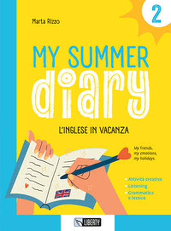 My summer diary. L'inglese in vacanza - Vol. 2 - Librerie.coop My summer diary. L'inglese in vacanza - Vol. 2 - Librerie.coop