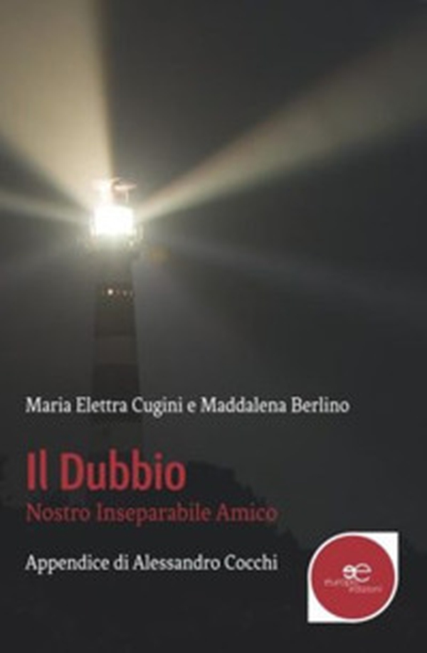 Il dubbio. Nostro inseparabile amico - Librerie.coop Il dubbio. Nostro inseparabile amico - Librerie.coop