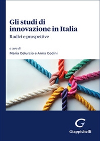 Gli studi di innovazione in Italia. Radici e prospettive - Librerie.coop