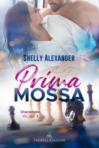 Prima mossa. Checkmate Inc. - Vol. 1 - Librerie.coop