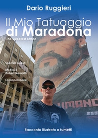 Il mio tatuaggio di Maradona - Librerie.coop