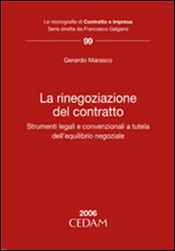 La rinegoziazione del contratto. Strumenti legali e convenzionali a tutela dell'equilibrio negoziale - Librerie.coop