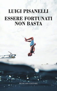 Essere fortunati non basta - Librerie.coop