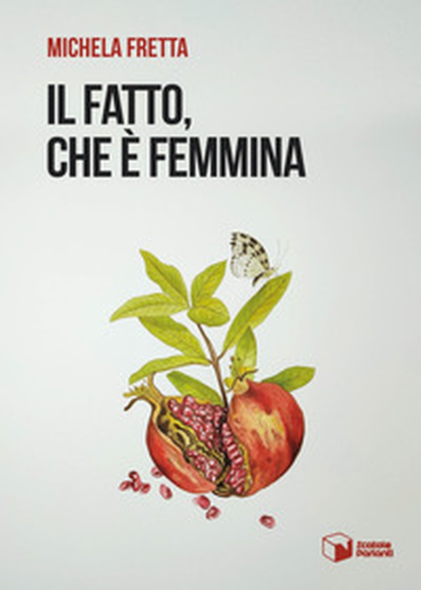 Il fatto, che è femmina - Librerie.coop Il fatto, che è femmina - Librerie.coop