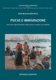 Psiche e immigrazione. Studi sulla capacità giuridica della persona straniera con disabilità - Librerie.coop