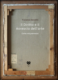 Il diritto e il rovescio dell'arte. Come una premessa - Librerie.coop