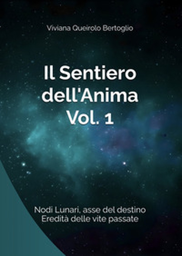 Il sentiero dell'anima - Vol. 1 - Librerie.coop