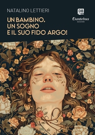 Un bambino, un sogno e il suo fido Argo! - Librerie.coop Un bambino, un sogno e il suo fido Argo! - Librerie.coop