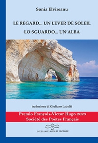 Le regard... un lever de soleil-Lo sguardo... un'alba - Librerie.coop