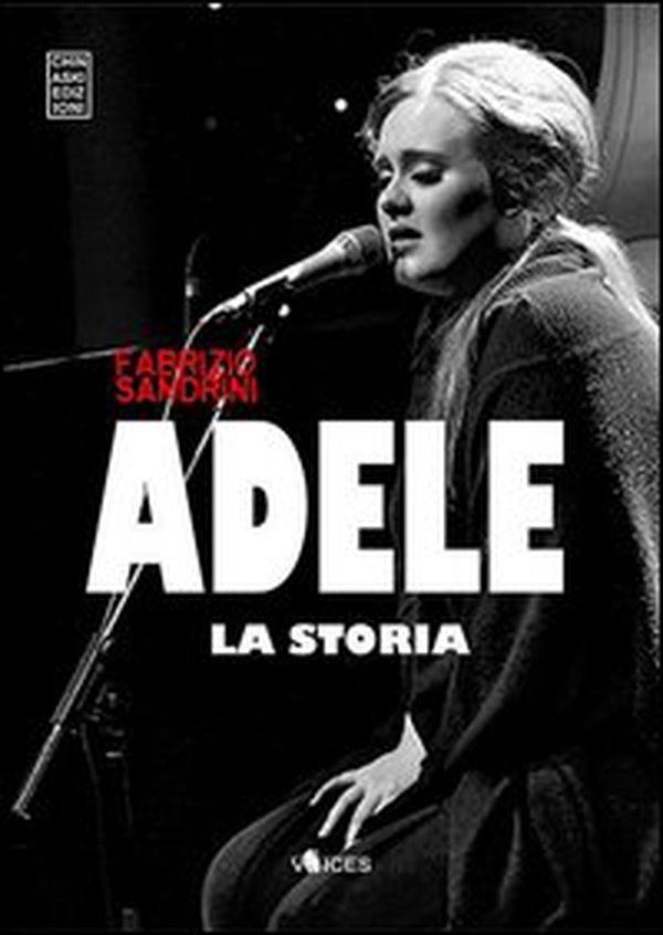 Adele. La storia - Librerie.coop Adele. La storia - Librerie.coop