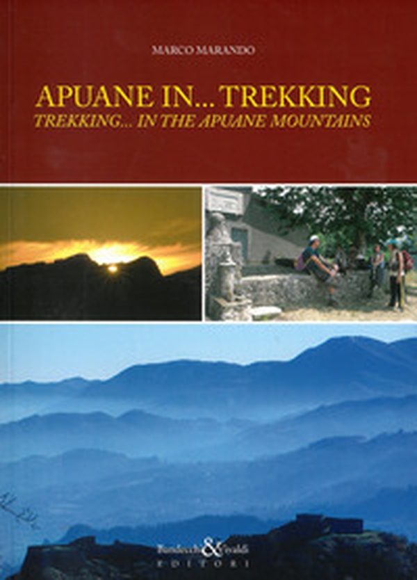 Apuane in... trekking. Ediz. italiana e inglese - Librerie.coop Apuane in... trekking. Ediz. italiana e inglese - Librerie.coop