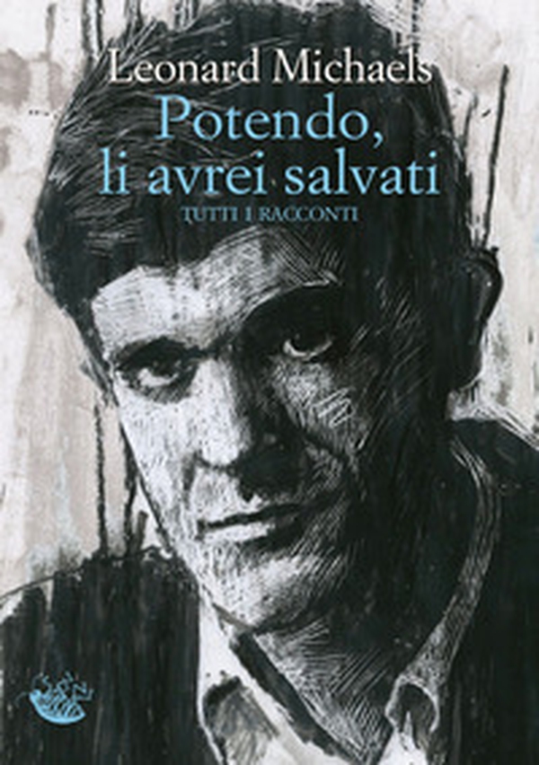 Potendo, li avrei salvati. Tutti i racconti - Librerie.coop Potendo, li avrei salvati. Tutti i racconti - Librerie.coop