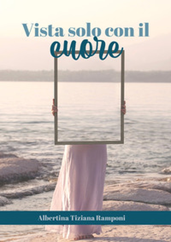 Vista solo con il cuore - Librerie.coop