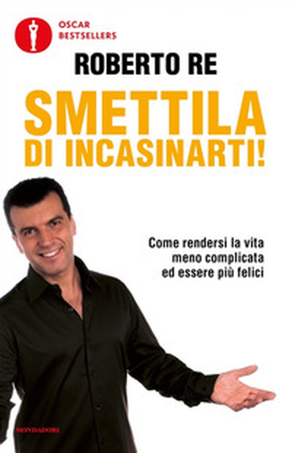 Smettila di incasinarti! - Librerie.coop Smettila di incasinarti! - Librerie.coop