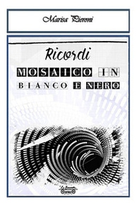 Ricordi, mosaico in bianco e nero - Librerie.coop