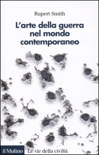 L'arte della guerra nel mondo contemporaneo - Librerie.coop