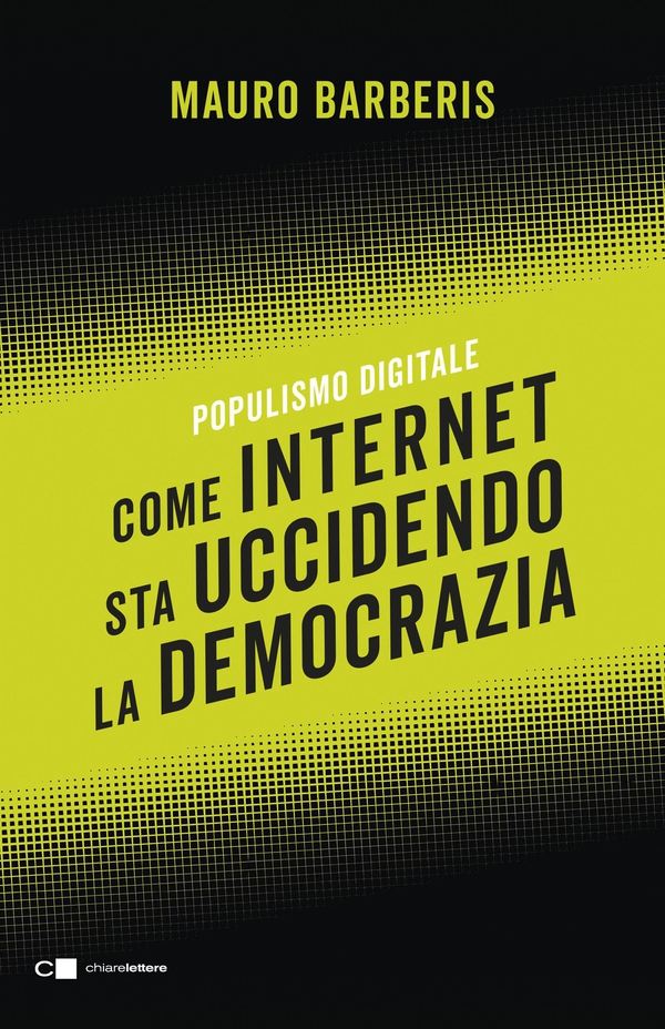 Come internet sta uccidendo la democrazia - Librerie.coop Come internet sta uccidendo la democrazia - Librerie.coop
