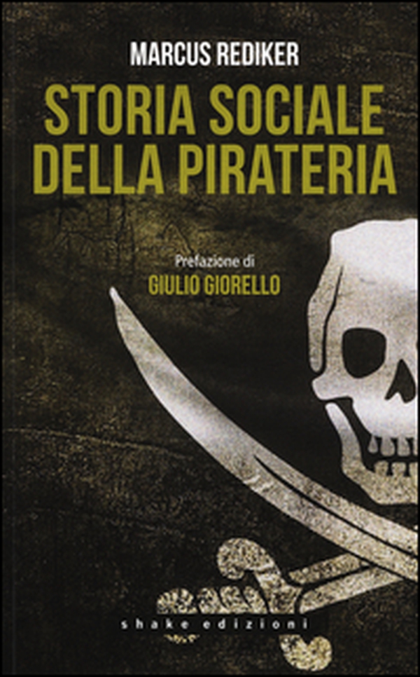 Storia sociale della pirateria - Librerie.coop Storia sociale della pirateria - Librerie.coop