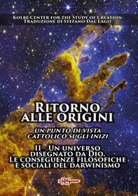 Ritorno alle origini. Un punto di vista cattolico sugli inizi - Vol. 2 - Librerie.coop