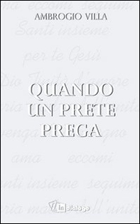 Quando un prete prega - Librerie.coop Quando un prete prega - Librerie.coop