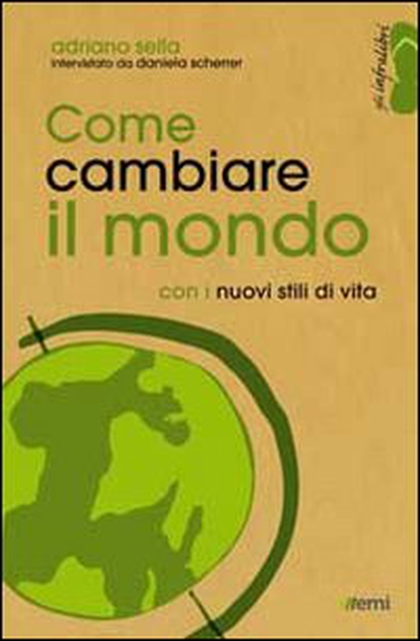 Come cambiare il mondo con i nuovi stili di vita - Librerie.coop Come cambiare il mondo con i nuovi stili di vita - Librerie.coop