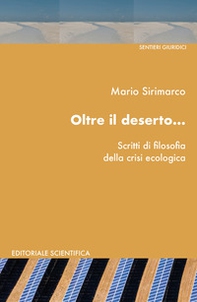 Oltre il deserto...Scritti di filosofia della crisi ecologica - Librerie.coop